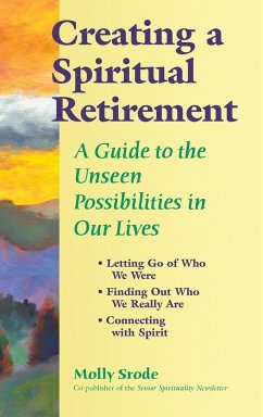 Creating a Spiritual Retirement - Srode, Molly