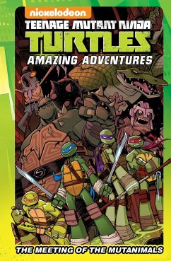 Teenage Mutant Ninja Turtles Amazing Adventures: The Meeting of the Mutanimals - Manning, Matthew K.; Walker, Landry; Goellner, Caleb