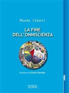 La fine dell'onniscienza (eBook, ePUB) - Ceruti, Mauro