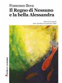Il Regno di Nessuno e la bella Alessandra (eBook, ePUB)