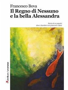 Il Regno di Nessuno e la bella Alessandra (eBook, ePUB) - Bova, Francesco