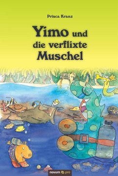 Yimo und die verflixte Muschel - Kranz, Prisca