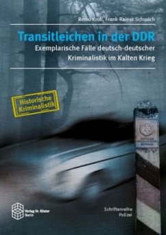Transitleichen in der DDR - Schurich, Frank-Rainer;Kroll, Remo