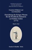 Einrichtung des Krieges-Wesens für die Preußische Infanterie zu Friedens-Zeiten (1773), 2 Bde.