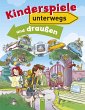 Kinderspiele unterwegs und draußen... - Bild 1