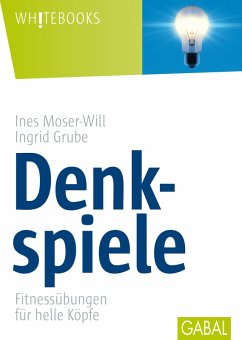 Denkspiele (eBook, ePUB) - Moser-Will, Ines; Grube, Ingrid