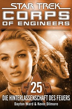 Star Trek - Corps of Engineers 25: Die Hinterlassenschaft des Feuers (eBook, ePUB) - Ward, Dayton; Dilmore, Kevin