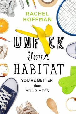 Unf*ck Your Habitat (eBook, ePUB) - Hoffman, Rachel