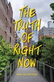 The Truth of Right Now (eBook, ePUB)