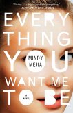 Everything You Want Me to Be (eBook, ePUB)