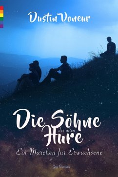 Die Söhne der alten Hure: Märchen für Erwachsene (Erotik) (eBook, ePUB) - Voneur, Dustin