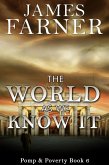 The World As We Know It (Pomp and Poverty, #6) (eBook, ePUB)