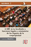El ABC de las facultades y funciones legales y estatutarias de los órganos de la copropiedad (eBook, PDF)