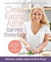 Cover Clean Eating Alice Eat Well Every Day (eBook, ePUB)