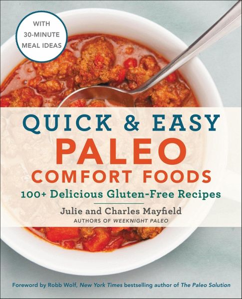 Quick & Easy Paleo Comfort Foods (eBook, ePUB) Quick & Easy Paleo Comfort Foods (eBook, ePUB)