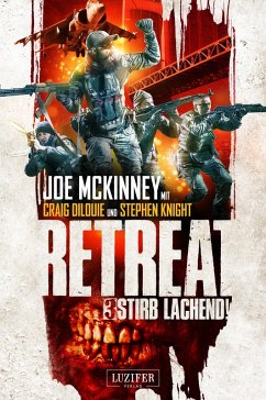 Stirb lachend! / Retreat Bd.3 (eBook, ePUB) - Mckinney, Joe; DiLouie, Craig; Knight, Stephen
