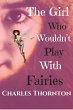 The Girl Who Wouldnt' Play With Fairies... - Bild 1