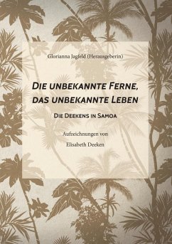 Die unbekannte Ferne, das unbekannte Leben (eBook, ePUB) - Deeken, Elisabeth