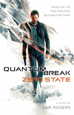 Quantum Break: Zero State (eBook, ePUB) - Rogers, Cam