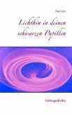 Lichthin in deinen schwarzen Pupillen (eBook, ePUB)