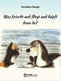 Was kriecht und fliegt und hüpft denn da? (eBook, ePUB)