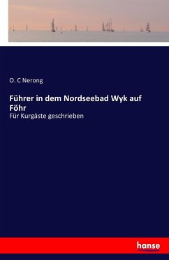 Führer in dem Nordseebad Wyk auf Föhr - Nerong, O. C