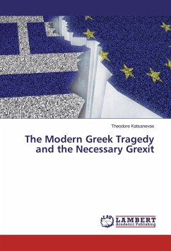 The Modern Greek Tragedy and the Necessary Grexit