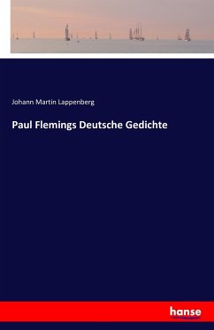 Paul Flemings Deutsche Gedichte - Lappenberg, Johann Martin