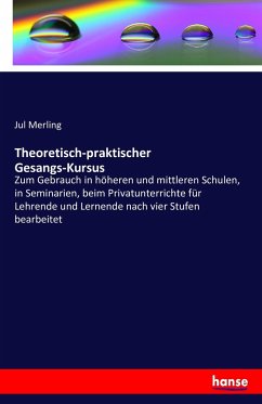 Theoretisch-praktischer Gesangs-Kursus