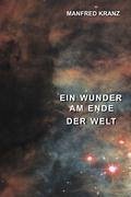 Ein Wunder am Ende der Welt - Kranz, Manfred