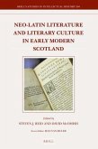 Neo-Latin Literature and Literary Culture in Early Modern Scotland