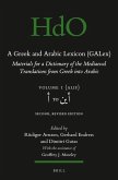 A Greek and Arabic Lexicon (Galex): Materials for a Dictionary of the Mediaeval Translations from Greek Into Arabic. Volume 1, &#1571; To &#1571;&#161