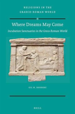 Where Dreams May Come (2 Vol. Set): Incubation Sanctuaries in the Greco-Roman World - Renberg, Gil