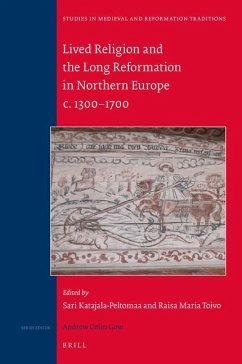 Lived Religion and the Long Reformation in Northern Europe C. 1300-1700 - Toivo, Raisa Maria; Katajala-Peltomaa, Sari