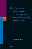 The Danielic Discourse on Empire in Second Temple Literature