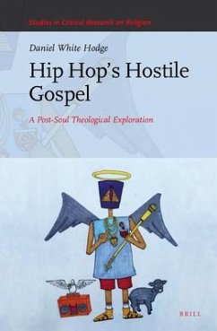 Hip Hop's Hostile Gospel - Hodge, Daniel White