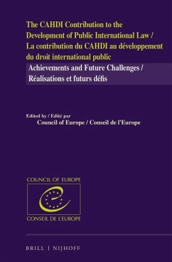 The Cahdi Contribution to the Development of Public International Law / La Contribution Du Cahdi Au Développement Du Droit International Public