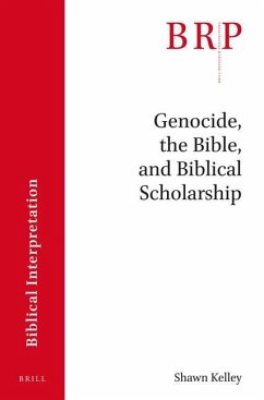 Genocide, the Bible and Biblical Scholarship - Kelley, Shawn