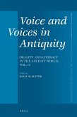 Voice and Voices in Antiquity: Orality and Literacy in the Ancient World, Volume 11