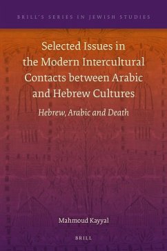 Selected Issues in the Modern Intercultural Contacts Between Arabic and Hebrew Cultures: Hebrew, Arabic and Death - Kayyal, Mahmoud