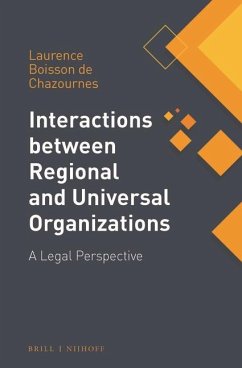 Interactions Between Regional and Universal Organizations - Boisson De Chazournes, Laurence