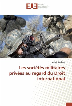 Les sociétés militaires privées au regard du Droit international - Soufargi, Mehdi