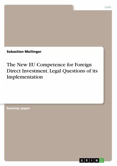 The New EU Competence for Foreign Direct Investment. Legal Questions of its Implementation