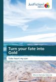 Turn your fate into Gold