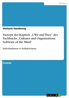 Exzerpt des Kapitels ¿I, We and They¿ des Fachbuchs ¿Cultures and Organizations. Software of the Mind¿