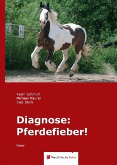 Diagnose: Pferdefieber! - Schmidt, Team;Schmidt, Ingo;Schmidt, Vivien