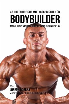 Cover 48 Proteinreiche Mittagsgerichte für Bodybuilder