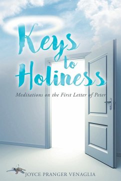 Keys to Holiness: Meditations on the First Letter of Peter - Venaglia, Joyce Pranger