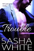 Trouble (True Desires, #3) (eBook, ePUB)