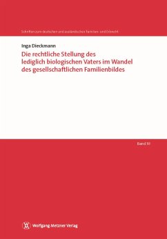 Die rechtliche Stellung des lediglich biologischen Vaters im Wandel des gesellschaftlichen Familienbildes (eBook, PDF) - Dieckmann, Inga